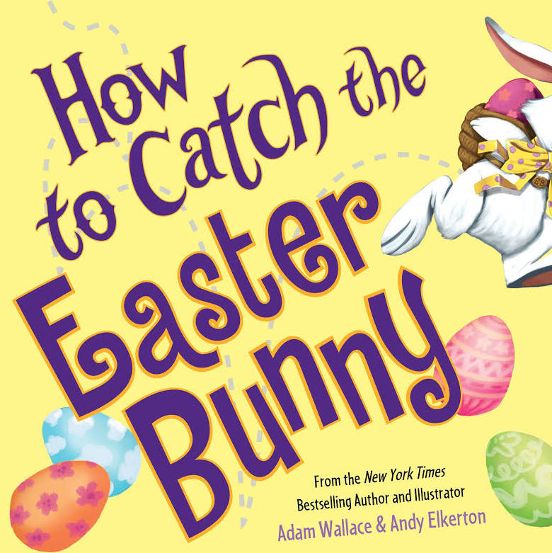 How To Catch The Easter Bunny - Raymond's Hallmark