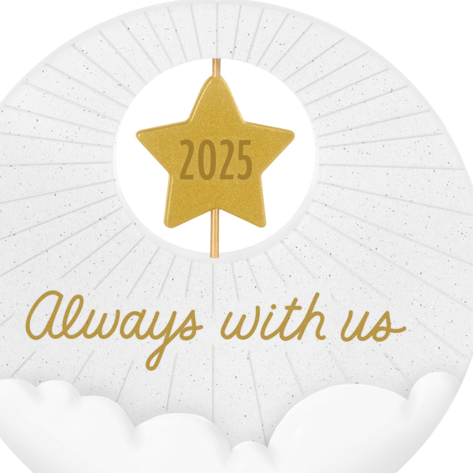 Always With Us 2025 Ornament - Raymond's Hallmark